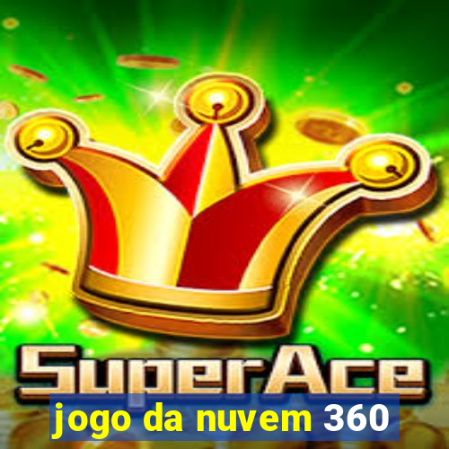 jogo da nuvem 360